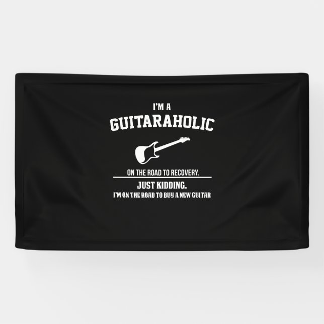 Gitarrist Ich bin Guitaraholic Geburtstag Banner (Horizontal)