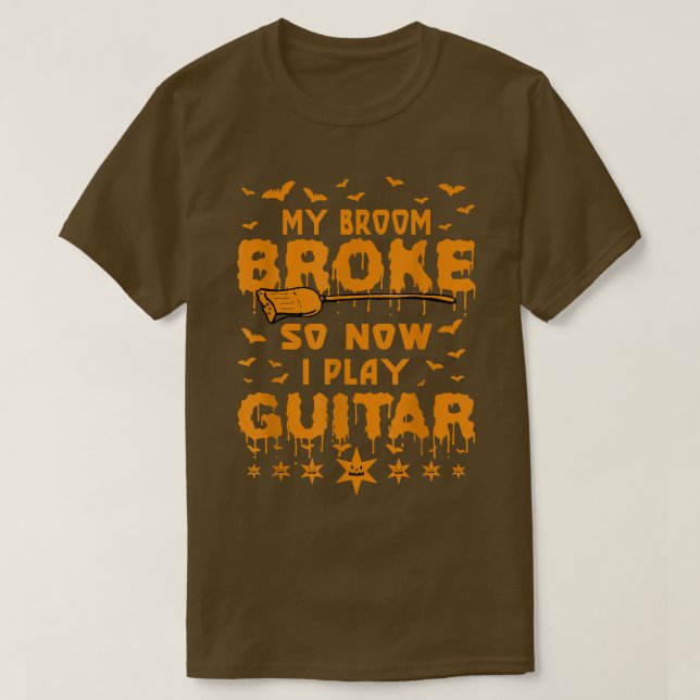 Gitarrist mein Broom Broke Also jetzt spiele ich G T-Shirt (Design vorne)