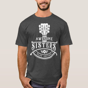 GItarrist Musician Phantastisch Sisters Play Guita T-Shirt