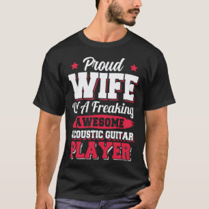 Gitarrist Musiker Akustikgitarre Spieler Ehefrau T-Shirt