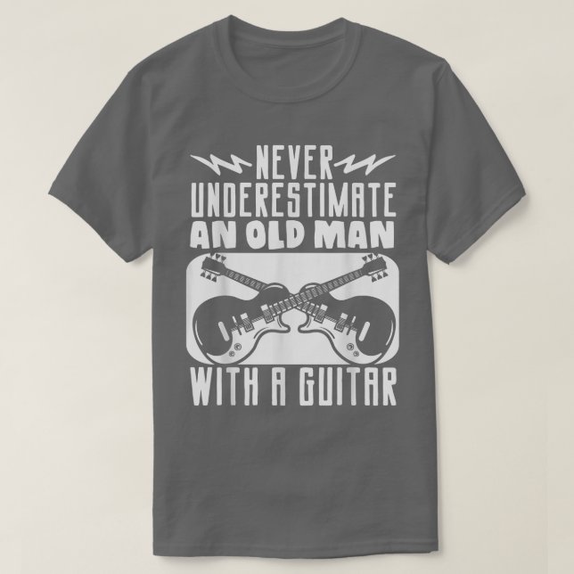 Gitarrist unterschätzt nie einen alten Mann mit Gu T-Shirt (Design vorne)