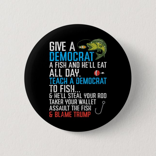 Give A Democrat Fish Funny Fishing Republican Men  Button (Vorderseite)
