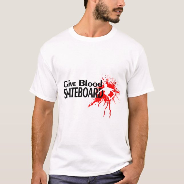 GIVE BLOOD SKATEBOARD T-Shirt (Vorderseite)