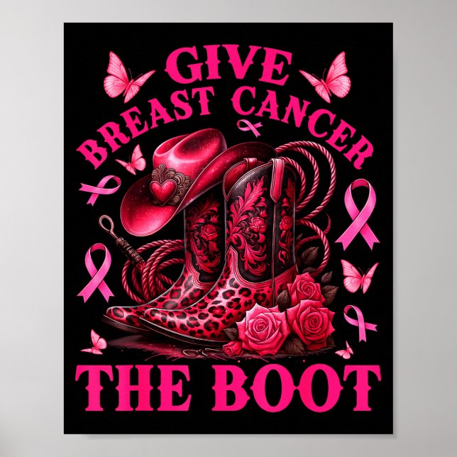 Give Breast Cancer The Boot Cowgirl Cancer Awarene Poster (Vorne)