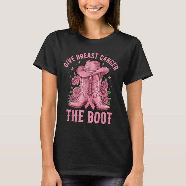 Give Breast Cancer The Boot Cowgirl Cancer Awarene T-Shirt (Vorderseite)