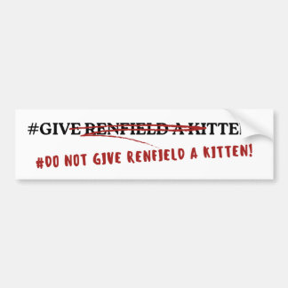 #GIVE RENFIELD KEINE KÜCHE! AUTOAUFKLEBER