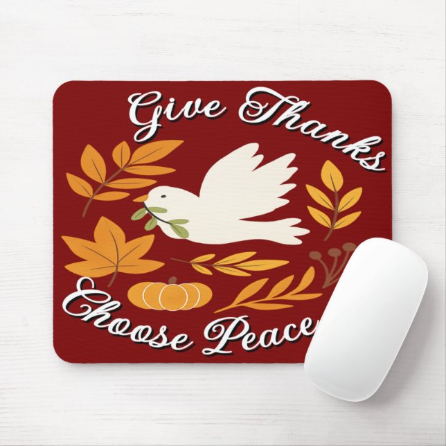 'Give Thanks, Choose Peace' Mousepad (Mit Mouse)