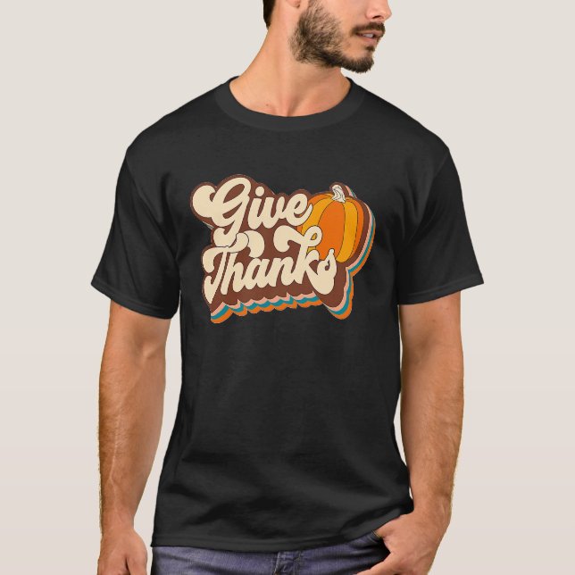 Give Thanks Fun Turkey Thanksgiving Family Men Wom T-Shirt (Vorderseite)