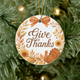 Give Thanks Keramik Ornament