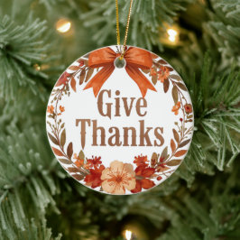 Give Thanks Keramik Ornament