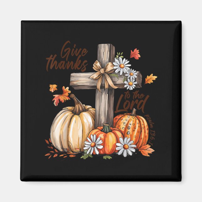 Give Thanks To The Lord Fall Pumpkin Thanksgiving  Magnet (Vorne)
