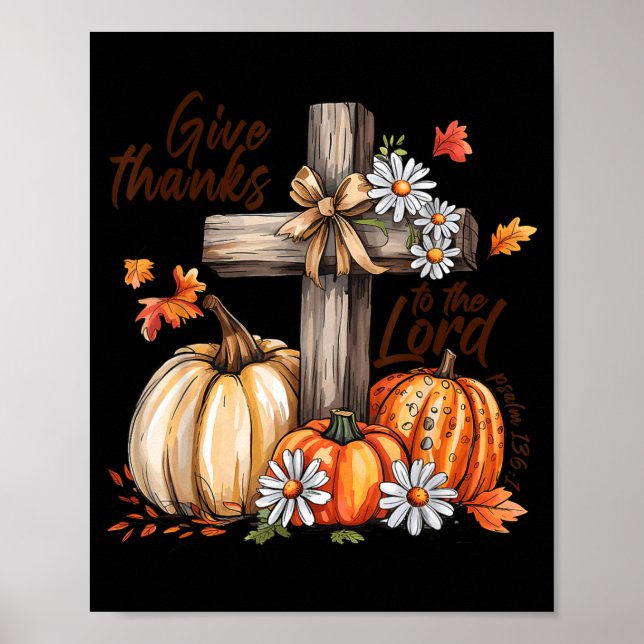 Give Thanks To The Lord Fall Pumpkin Thanksgiving  Poster (Vorne)
