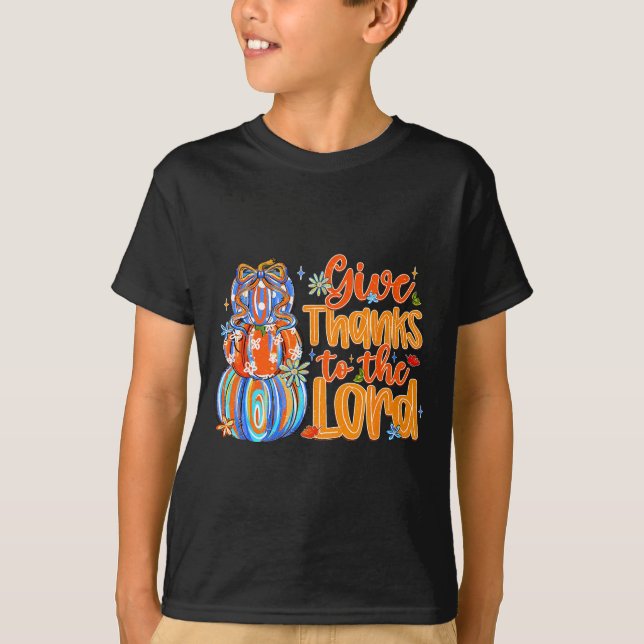 Give Thanks To The Lord Fall Pumpkin Thanksgiving  T-Shirt (Vorderseite)