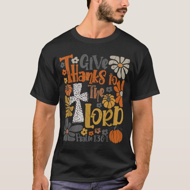 Give Thanks To The Lord Floral Boho Retro Thanksgi T-Shirt (Vorderseite)