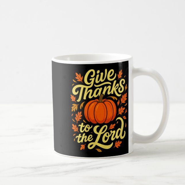 Give Thanks To The Lord Pumpkin Christian Fall Des Kaffeetasse (Rechts)