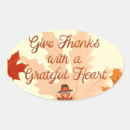 Give Thanks With a Grateful Heart Thanksgiving Ovaler Aufkleber
