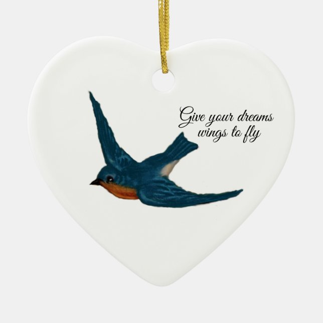 "Give your Dream Wings to Fly" mit Bluebird Keramik Ornament (Vorne)