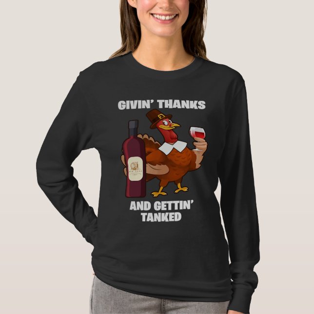 Givin' Thanks And Gettin' Tanked Thanksgiving Wine T-Shirt (Vorderseite)