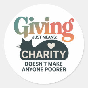 Giving Charity Cat Inspirational Generosity Quote Runder Aufkleber