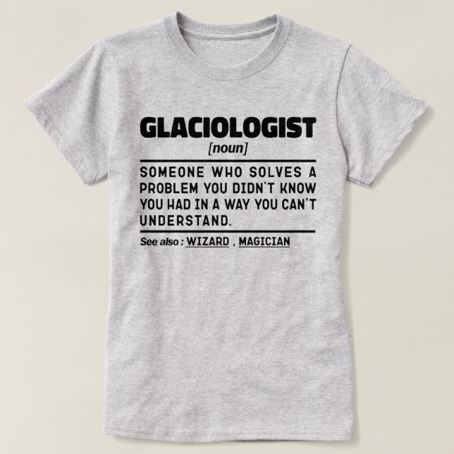 Glaciologin Noun Definition Science Lover Funny T-Shirt (Design vorne)
