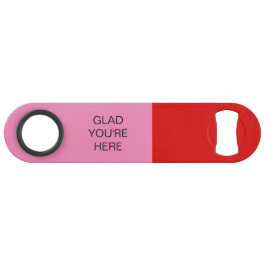 Glad You're Here Red and Pink Speed Flaschenöffner