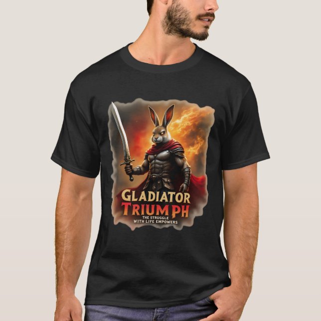 Gladiator triumphiert den Kampf mit dem Leben T-Shirt (Vorderseite)