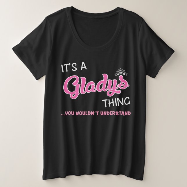 Gladys, die man nicht verstehen würde große größe T-Shirt (Design vorne)
