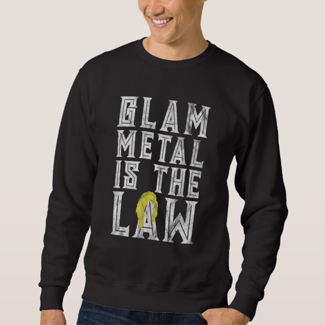 Glam Metal ist das Gesetz 80er Wig Funny Hair Meta Sweatshirt (Vorderseite)