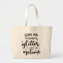 Glamma Glamorous Grandma - Glitter Always Option Jumbo Stoffbeutel
