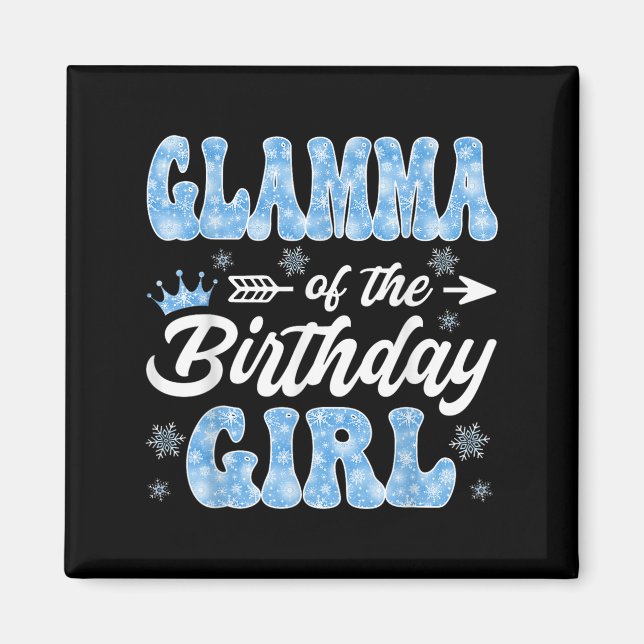 Glamma of the Birthday Girl Snowflakes Winter Chri Magnet (Vorne)