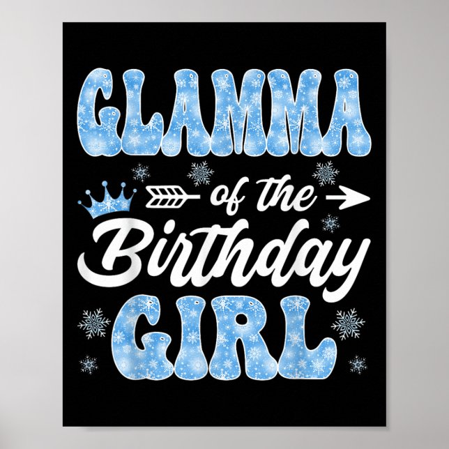 Glamma of the Birthday Girl Snowflakes Winter Chri Poster (Vorne)