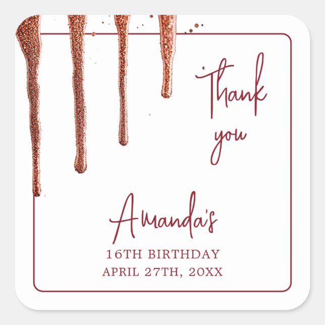 Glamour Rose Gold Glitzer Tropfen Sweet 16 Geburts Quadratischer Aufkleber (Vorderseite)