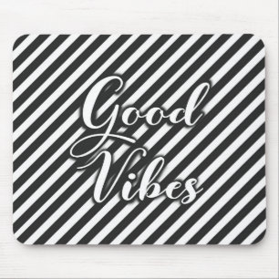 Glamour Schwarz-Weiß Good Vibes Mousepad