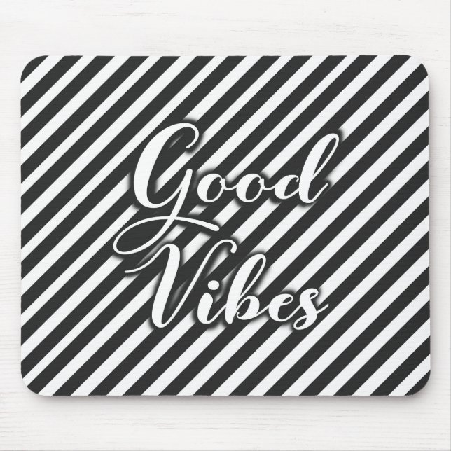 Glamour Schwarz-Weiß Good Vibes Mousepad (Vorne)