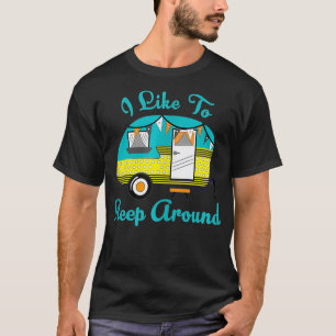 Glamping Campervan Ich mag es, draußen zu schlafen T-Shirt