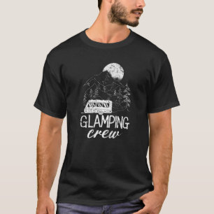 Glamping Crew Luxuriöses Camping Reisereien Famili T-Shirt
