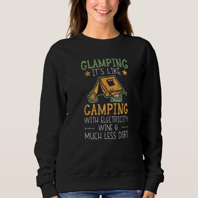 Glamping Es ist wie Camping mit Strom Camper Sweatshirt (Vorderseite)