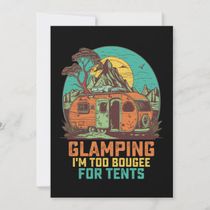 Glamping Ich bin zu bougee für Zelte Retro Vintage Einladung