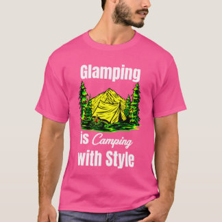 Glamping ist Camping mit Stil Glamper Wanderer lus T-Shirt