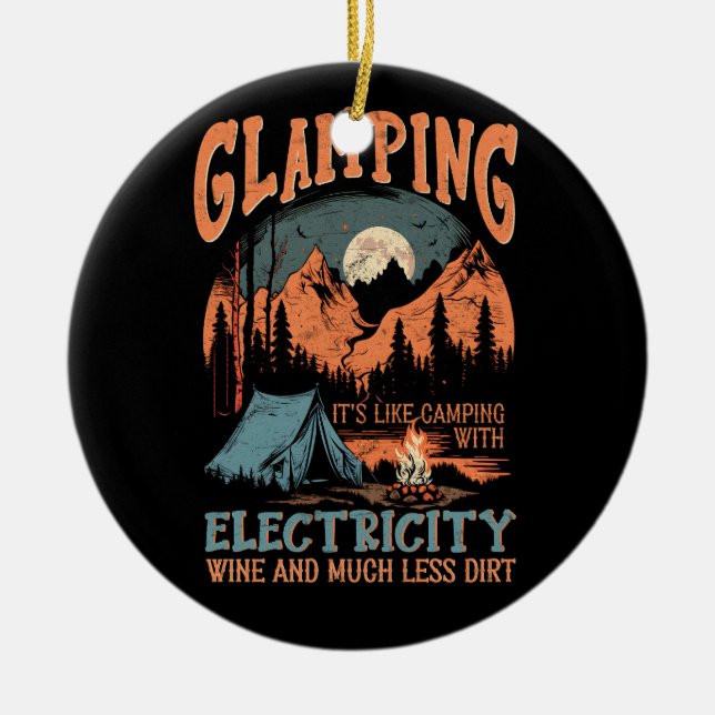 Glamping it its like Camping Electrical Wine Much  Keramik Ornament (Vorne)