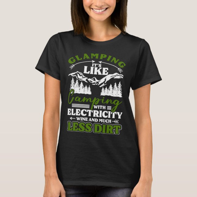 Glamping Its Like Camping With Electricity Wine Le T-Shirt (Vorderseite)