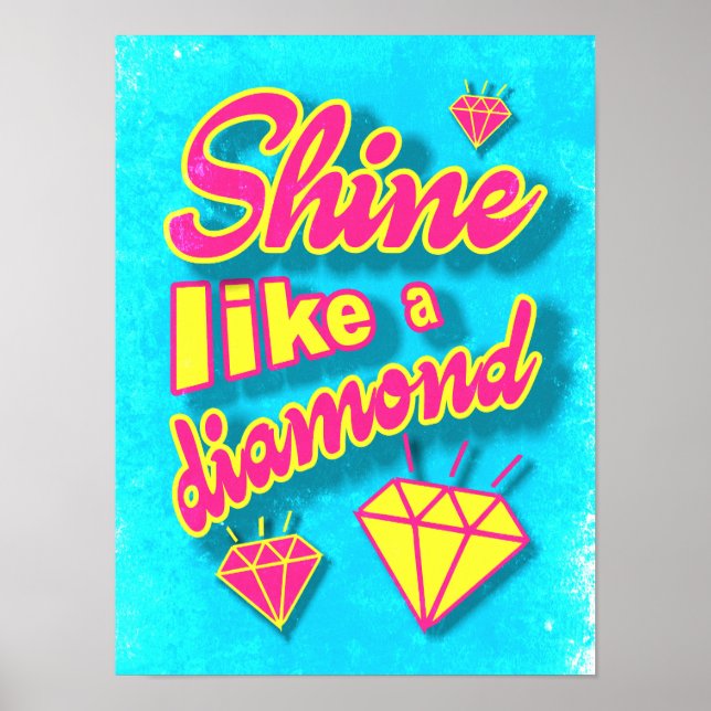 Glänze wie ein Diamant Poster (Vorne)