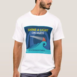 Glänzen Sie ein Licht auf MdDS T-Shirt