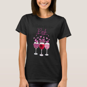 Glas Wein Im Oktober Tragen Wir Rosa Band Schmette T-Shirt