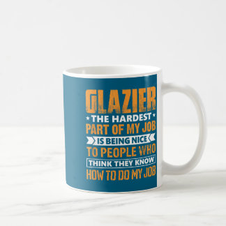 Glaser Der Schwierigste Teil Meiner Arbeit Ist Net Kaffeetasse