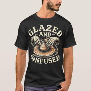 Glasierte und verwirrte Keramik Töpferei Skulptur  T-Shirt