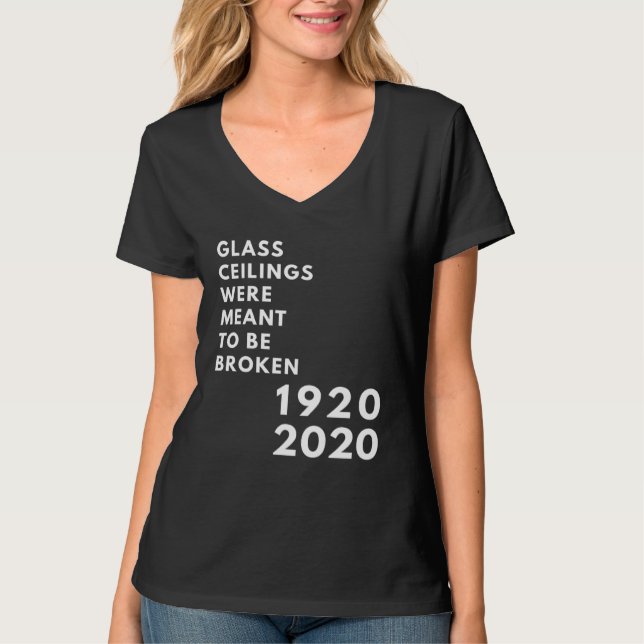 Glass Ceilings Meme Meant To Be Broken 1920 2020 T-Shirt (Vorderseite)