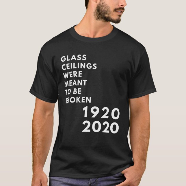 Glass Ceilings Meme Meant To Be Broken 1920 2020 T-Shirt (Vorderseite)