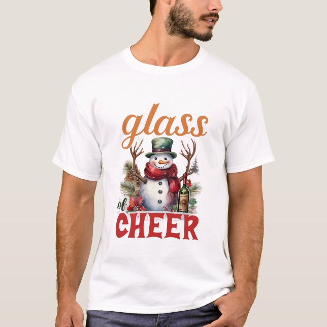 Glass of Cheer Christmas Funny Snowman Wine Lover T-Shirt (Vorderseite)