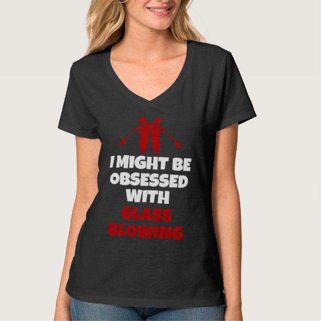 Glassblowing Saying Glass Blower T-Shirt (Vorderseite)
